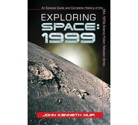 John Kenneth Muir Exploring Space 1999 (Tascabile)