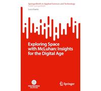 Exploring Space with McLuhan: Insights for the Digital Age