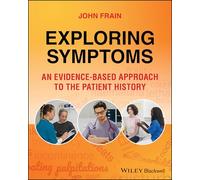 Exploring Symptoms: An Evidence-based Approach to the Patient History
