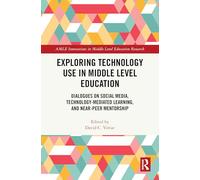 Exploring Technology Use in Middle Level Education: Dialogues on Social Media, Technology-Mediated Learning, and Near-Peer Mentorship