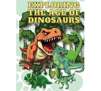 Exploring the Age of Dinosaurs: An Educational Coloring Adventure for Kids
