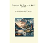 Exploring the Charm of North Wales