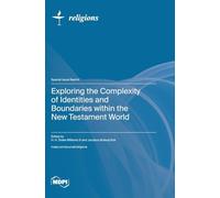 Exploring the Complexity of Identities and Boundaries within the New Testament World