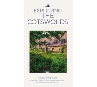 Exploring The Cotswolds: The Definitive Guide: 2