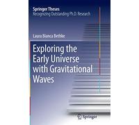 Exploring the Early Universe with Gravitational Waves