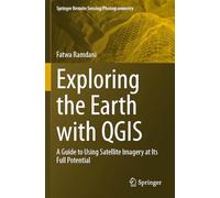 Exploring the Earth with QGIS: A Guide to Using Satellite Imagery at Its Full Potential