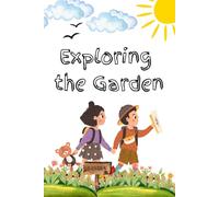 Exploring the Garden