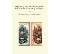 Exploring the Historical Jesus and Christ: Scholarly Insights