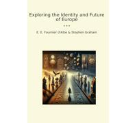 Exploring the Identity and Future of Europe