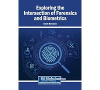 Exploring the Intersection of Forensics and Biometrics
