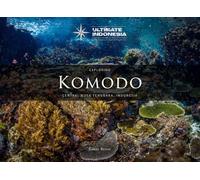 Exploring The Komodo National Park: Central Nusa Tenggara, Indonesia