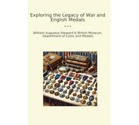 Exploring the Legacy of War and English Medals