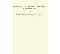 Exploring the Life and Teachings of Muhammad