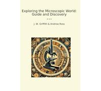 Exploring the Microscopic World: Guide and Discovery