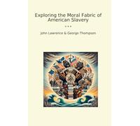 Exploring the Moral Fabric of American Slavery