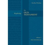 Exploring the Old Testament: The Pentateuch: Pentateuch Volume 1