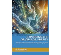Exploring the origins of obesity: The intra-adipose homeostatic regulatory system