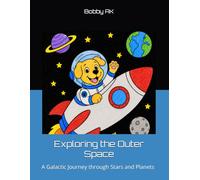 Exploring the outer space: A Galactic Journey through Stars and Planets