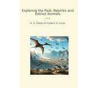 Exploring the Past: Reptiles and Extinct Animals