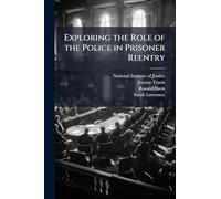 Exploring the Role of the Police in Prisoner Reentry