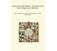 Exploring the Roots: Traditions of the Indigenous Nations