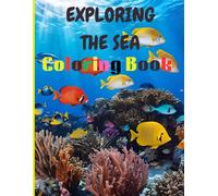 Exploring the Sea Kids Coloring Book for Ages 3+