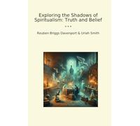 Exploring the Shadows of Spiritualism: Truth and Belief