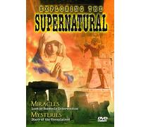 Exploring the Supernatural 3: Miracles Mysteries