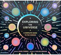 Exploring the Universe: A Complete Guide to the Cosmos
