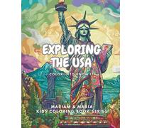Exploring the USA - COLOR IT TO KNOW IT: Mariam & Maria Coloring Book Series
