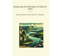 Exploring the Wonders of Devil's Lake