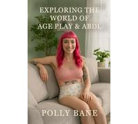 Exploring the World of Age Play & ABDL: A Personal Story of Comfort, Diapers, Identity, and the Freedom to Live Softly