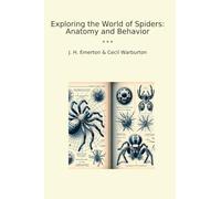 Exploring the World of Spiders: Anatomy and Behavior
