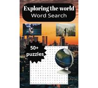 Exploring the World: Travel Word Search Puzzle Book for Teens, Adults & Seniors - A Fun and Relaxing Way to Discover Global Destinations - Discover Over 50 Puzzles