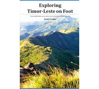 Exploring Timor-Leste on Foot: 30 incredible hikes in one of the least visited countries in the world