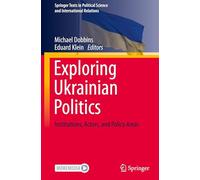 Exploring Ukrainian Politics: Institutions, Actors, and Policy Areas