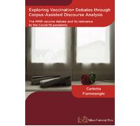 Exploring vaccination debates through corpus-assisted discourse analysis: ...