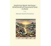 Exploring Welsh Heritage: Directories of Commerce and Culture