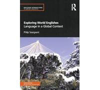Exploring World Englishes: Language in a Global Context
