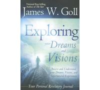 James Goll Exploring Your Dreams and Visions (Tascabile)