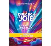 EXPLOSION DE JOIE: ACTIVER LE FEU ET FAIRE BRILLER LA BEAUTÉ DE LA VIE