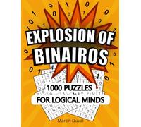 Explosion of Binairos: 1000 Puzzles for Logical Minds