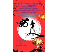 Explosions, Triumphs, and Heroes- Unstoppable Forces- Conquering Challenges and Defying Limits: 25 Action Movie Rules for Teens/Adults with Physical Disabilities