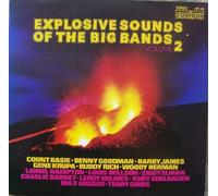 Explosive Sounds Of The Big Bands Volume 2