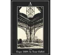 Expo 1889: la Tour Eiffel. Ediz. illustrata