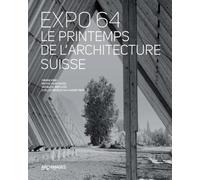 Expo 64: Le printemps de l'architecture suisse