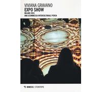 Expo show. Milano 2015. Una scommessa interculturale persa - Gravano Viviana
