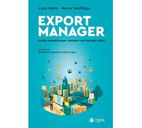 Export Manager. Guida operativa per crescere nei mercati esteri