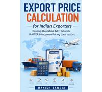 Export Price Calculation for Indian Exporters: “Costing, Quotation, GST, Refunds, RoDTEP & Incoterm Pricing (EXW to DDP)”