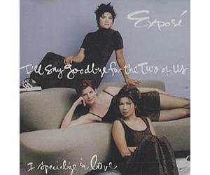 Expose - I'll Say Goodbye for the Two of Us